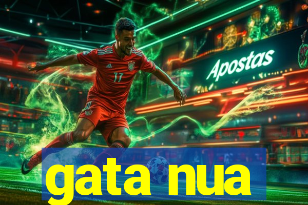 gata nua